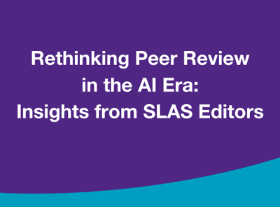 Rethinking Peer Review in the AI Era: Insights from SLAS Editors